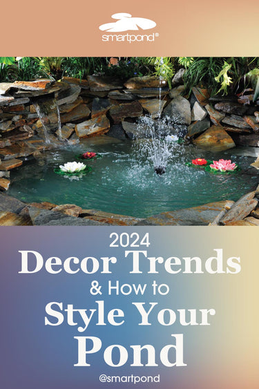 2024 Decor Trends & How to Style Your Pond – smartpond® Backyard Blog