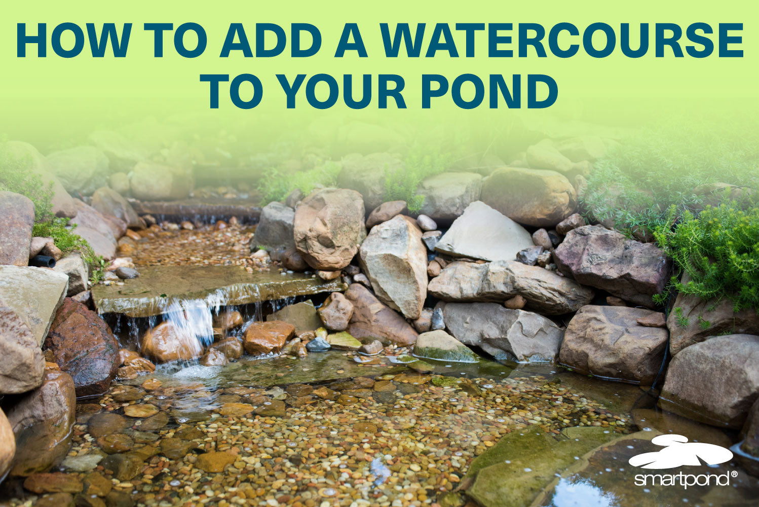 Water Course Guide How to Add a Watercourse to your Pond – smartpond